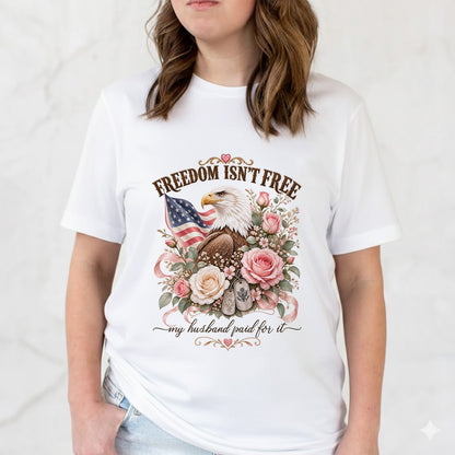 Freedom Isn't Free My Husband Paid For It Military Wife Eagle T-Shirt