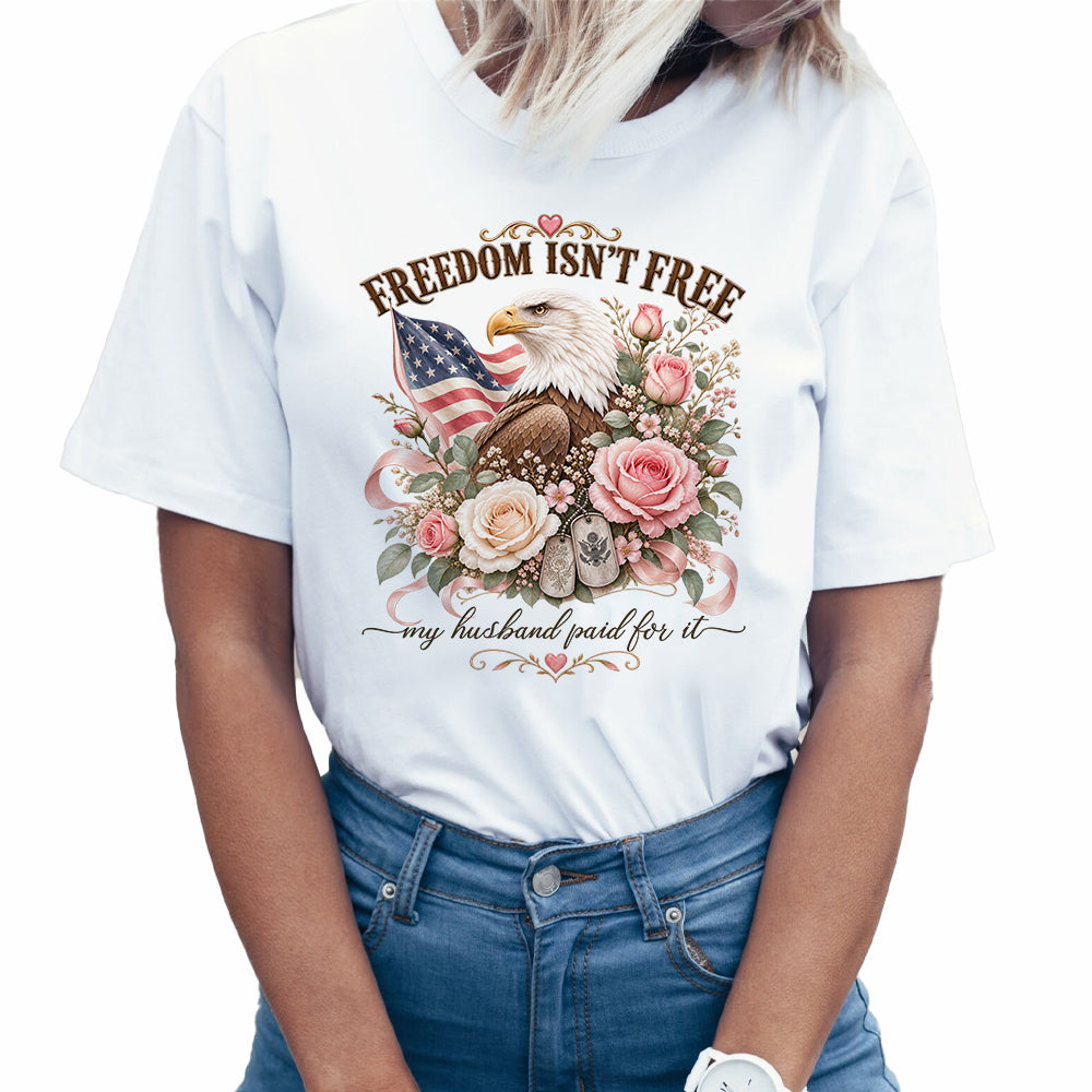 Freedom Isn't Free My Husband Paid For It Military Wife Eagle T-Shirt