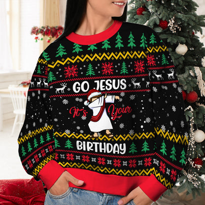 Go Jesus It's Your Birthday Christmas, Jesus Birthday Christmas Ugly Sweatshirt