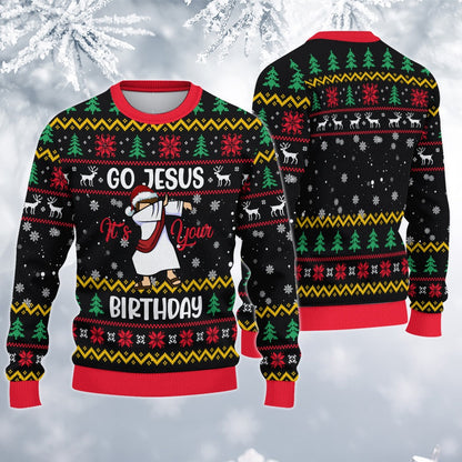 Go Jesus It's Your Birthday Christmas, Jesus Birthday Christmas Ugly Sweatshirt