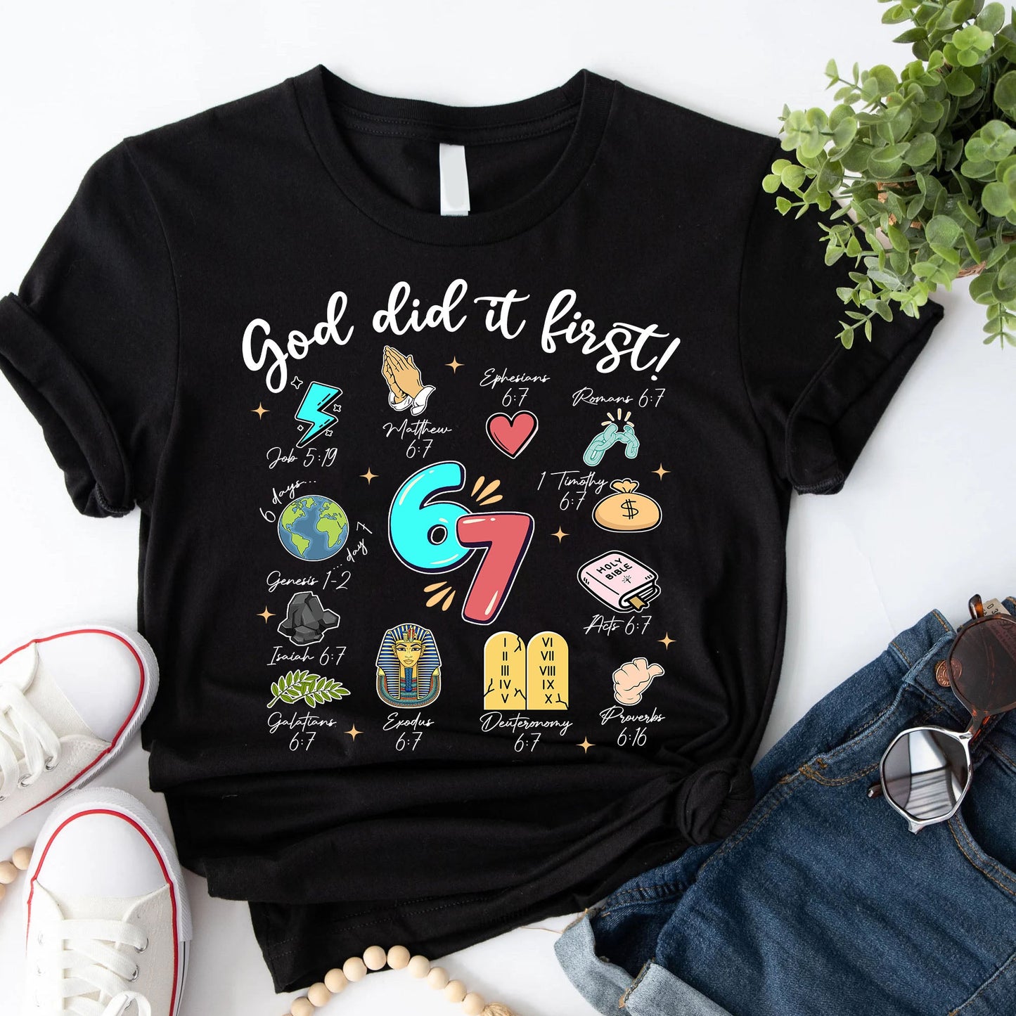 God Did It First Christian Bible Verse 67 T-Shirt