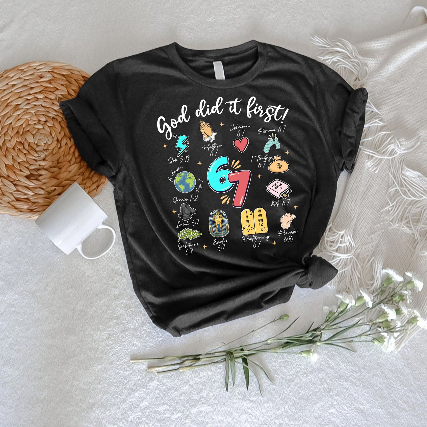God Did It First Christian Bible Verse 67 T-Shirt