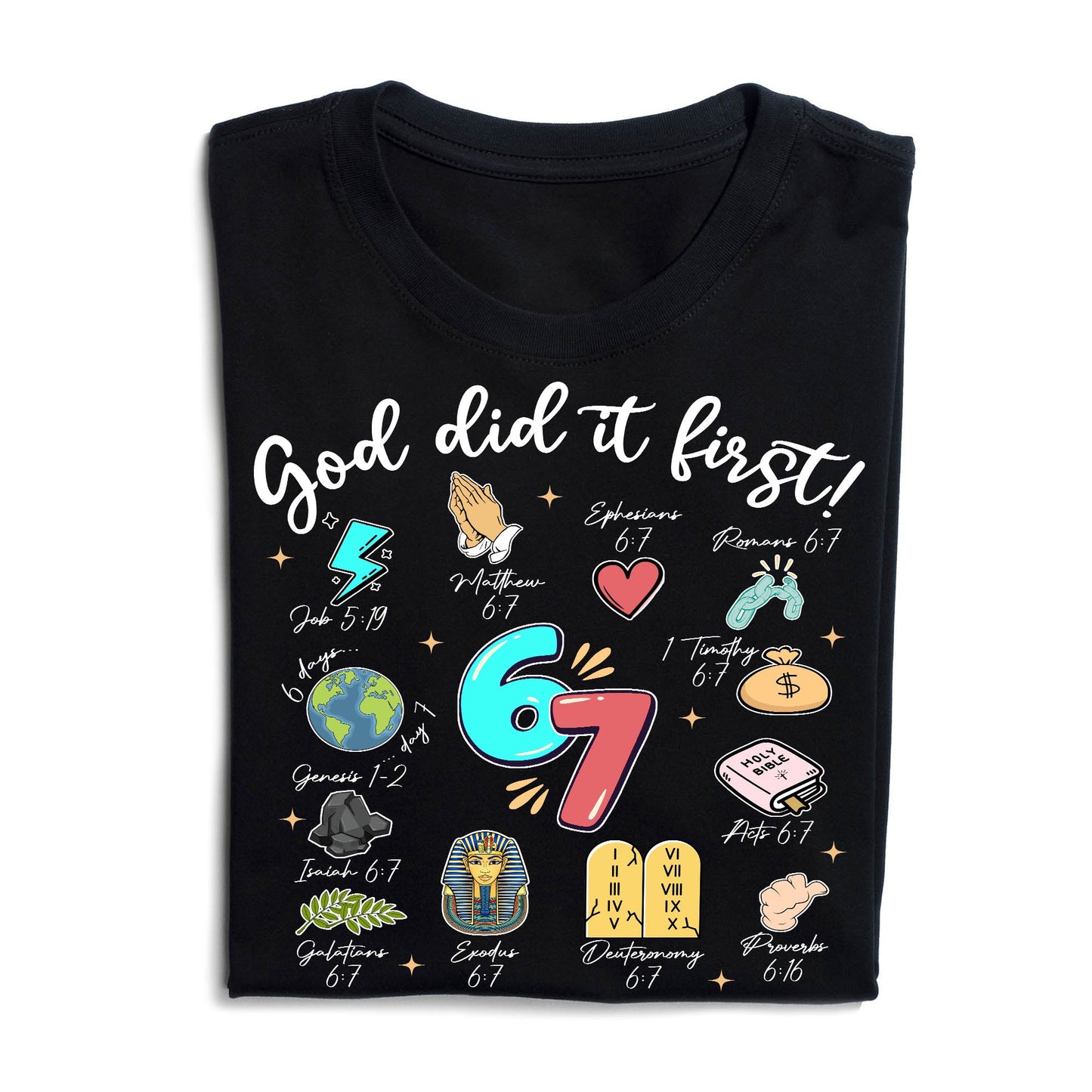 God Did It First Christian Bible Verse 67 T-Shirt