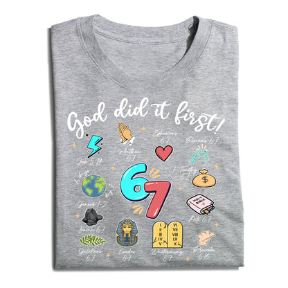 God Did It First Christian Bible Verse 67 T-Shirt