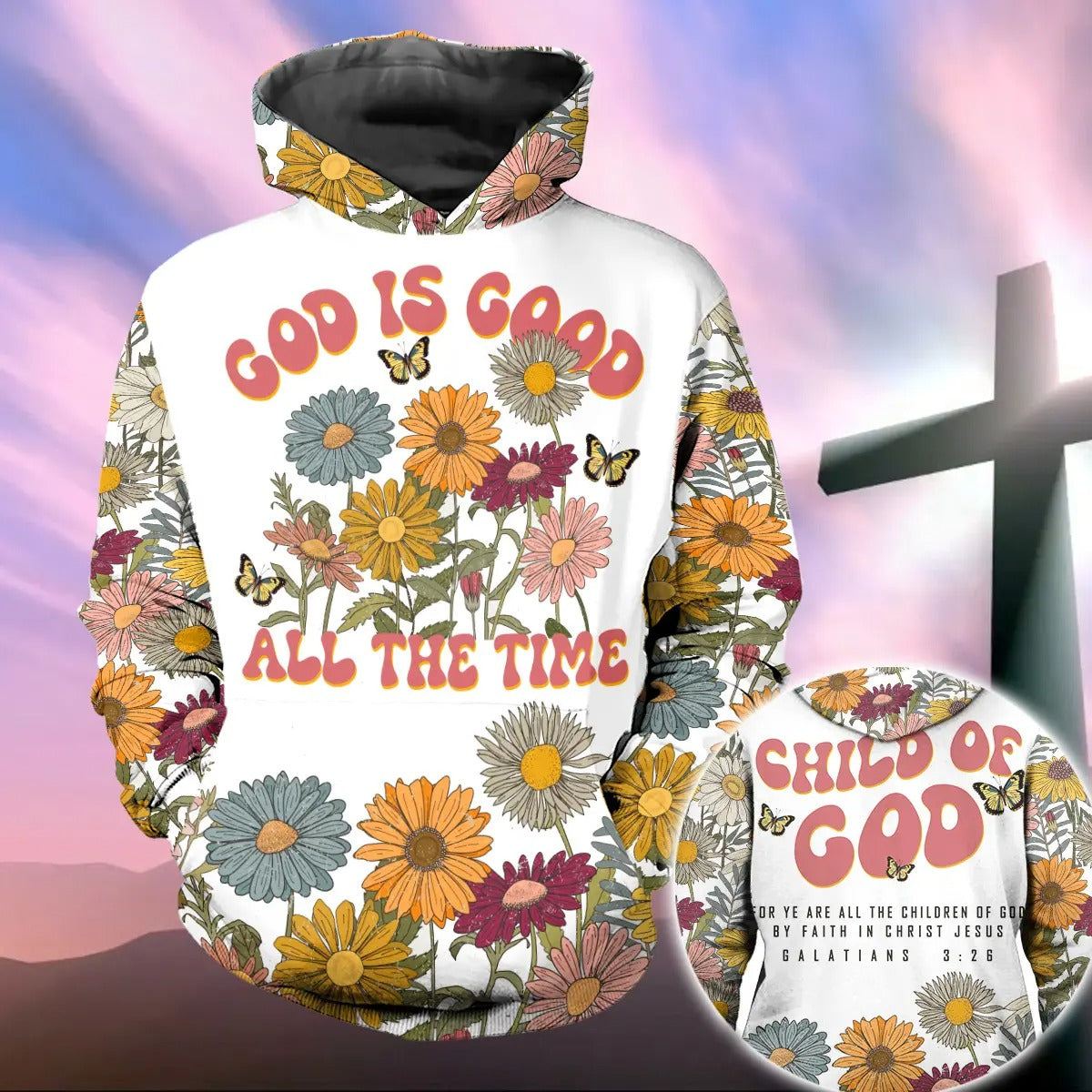 God is Good All the Time, Child of God Bible Verse 3D Shirt - Christian Faith 3D All Over Print T-Shirt And Hoodie