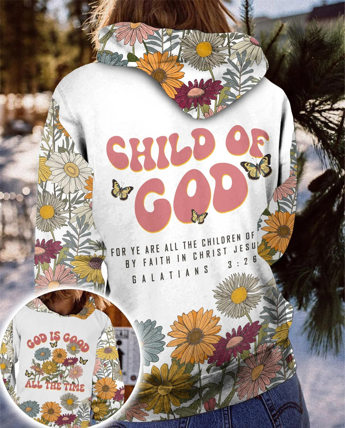 God is Good All the Time, Child of God Bible Verse 3D Shirt - Christian Faith 3D All Over Print T-Shirt And Hoodie