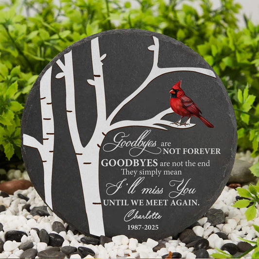 Goodbyes Are Not Forever, Sympathy Gift For Family - Personalized Memorial Garden Stone