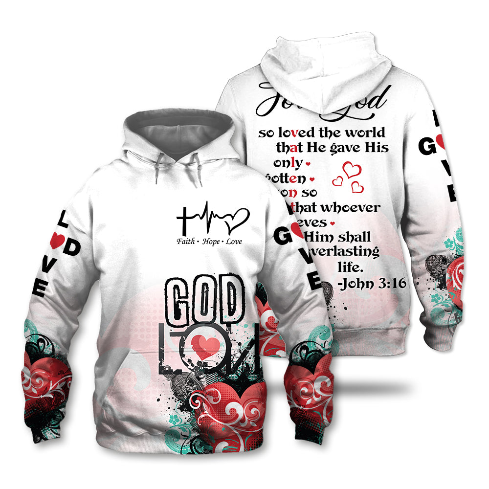 John 3:16 For God So Loved The World That He Gave His Son 3D All Over Print T-Shirt And Hoodie