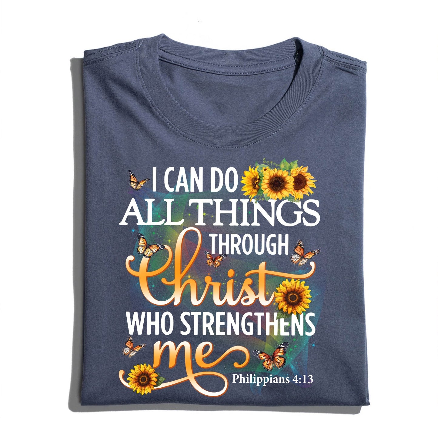 I Can Do All Things Through Christ Philippians 4:13 Shirt - Inspirational Christian T-Shirt