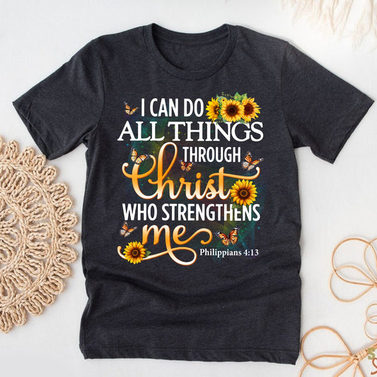 I Can Do All Things Through Christ Philippians 4:13 Shirt - Inspirational Christian T-Shirt