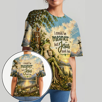 I Could Be Meaner But Jesus Said No Funny Christian Frog 3D All Over Print T-Shirt And Hoodie