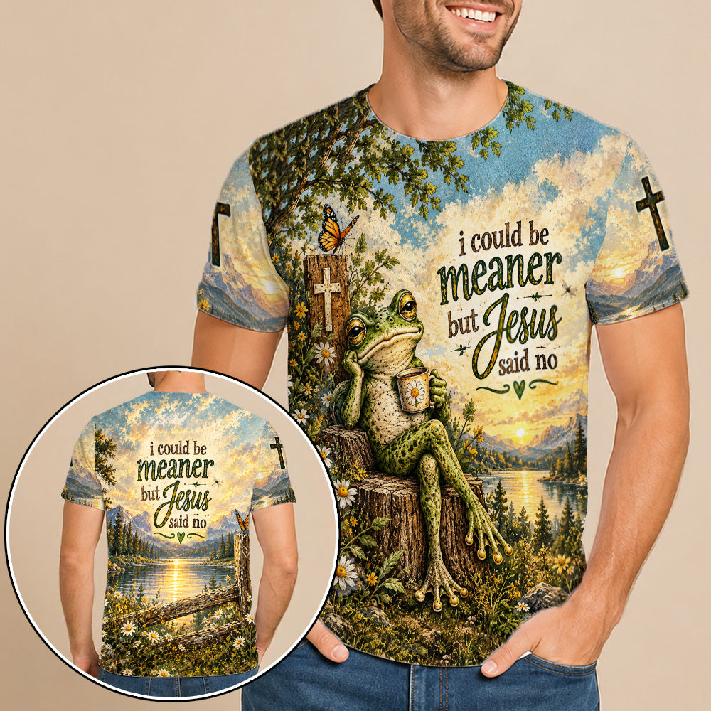 I Could Be Meaner But Jesus Said No Funny Christian Frog 3D All Over Print T-Shirt And Hoodie