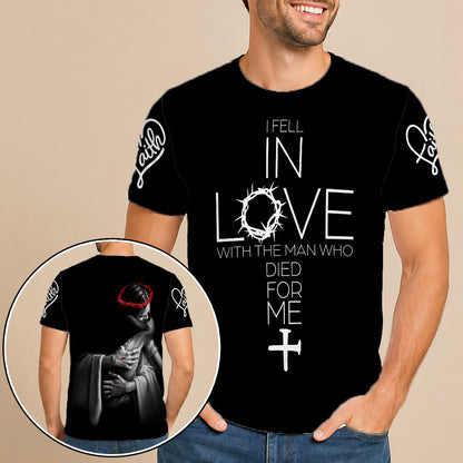 I Fell In Love With The Man Who Died For Me, In The Arms of Lord 3D All Over Print T-Shirt And Hoodie