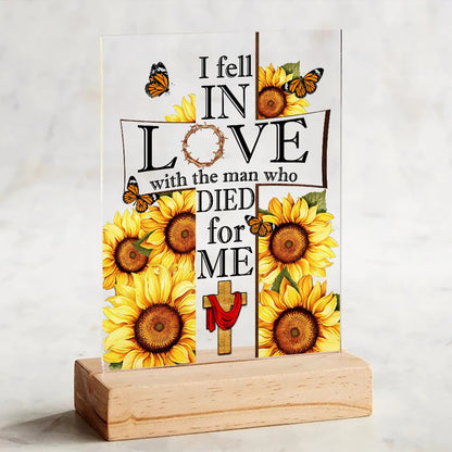 I Fell in Love with the Man Who Died for Me Sunflower Cross Faith Acrylic Plaque