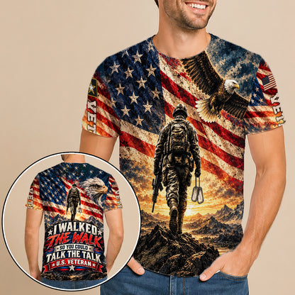 I Walked The Walk So You Could Talk The Talk Veteran American Flag Eagle 3D All Over Print T-Shirt And Hoodie