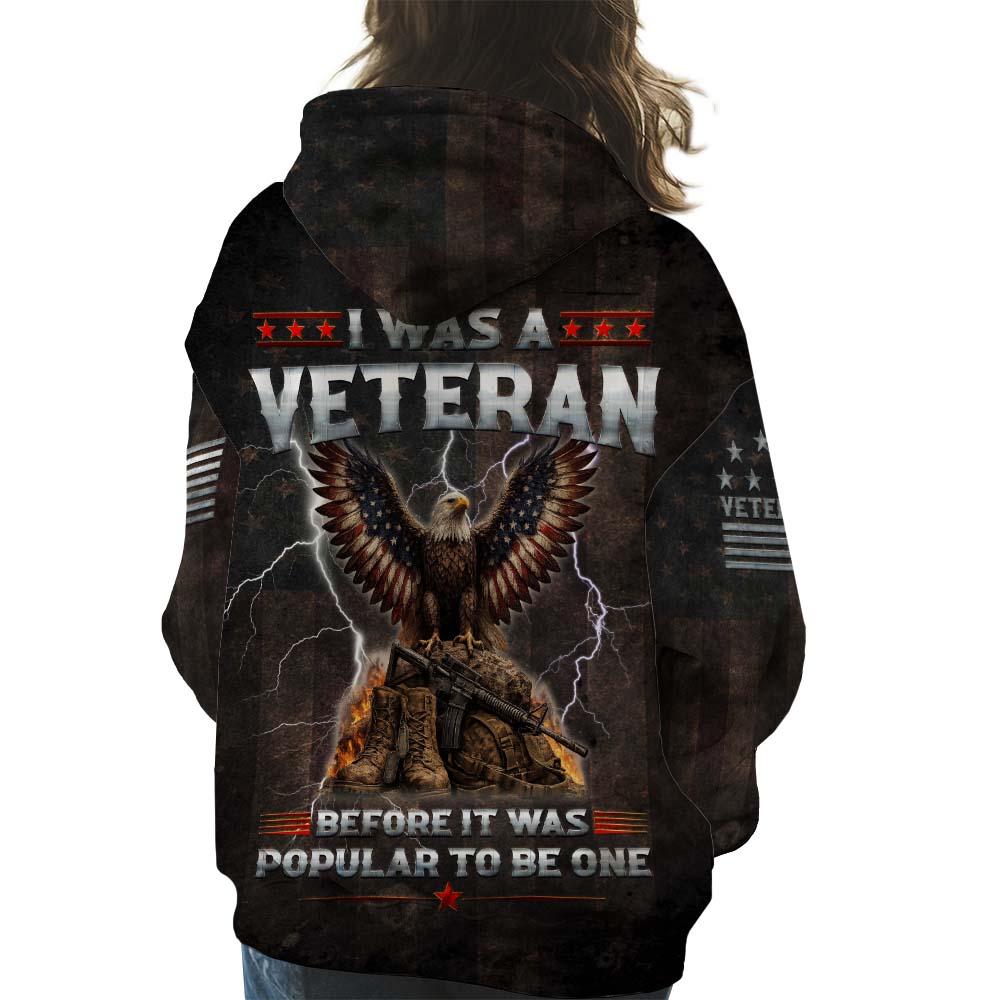 I Was A Veteran Eagle Military 3D All Over Print T-Shirt And Hoodie