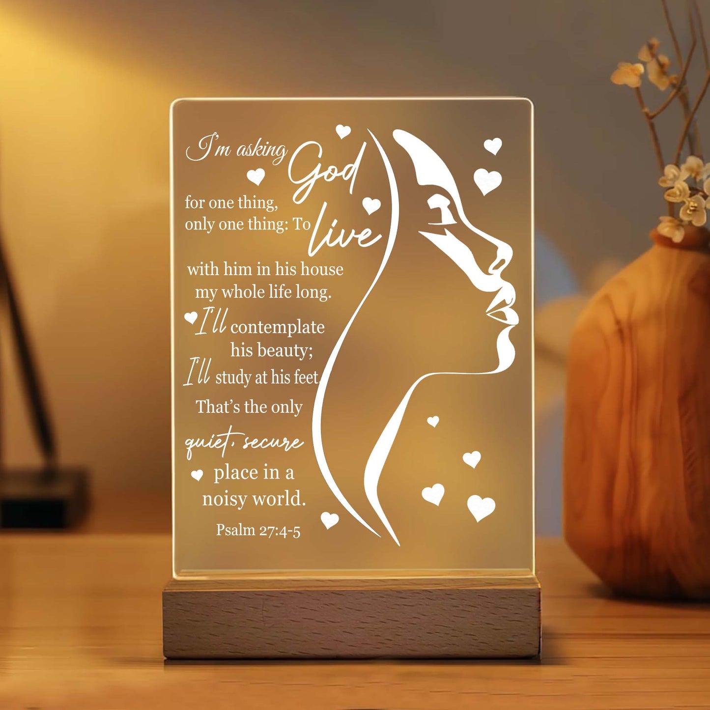 I'm Asking God For One Thing Only One Thing Psalm 27:4-5 Acrylic Plaque LED Light Night
