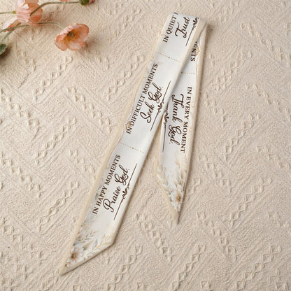 In Happy Moments Praise God In Difficult Moments Seek God All-over Print Satin Hair Scarf