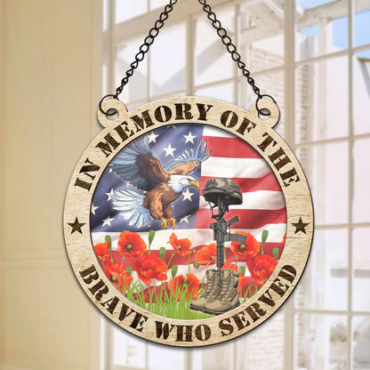 In Memory of the Brave Plaque by Steve Veterans Hanging Suncatcher Ornament