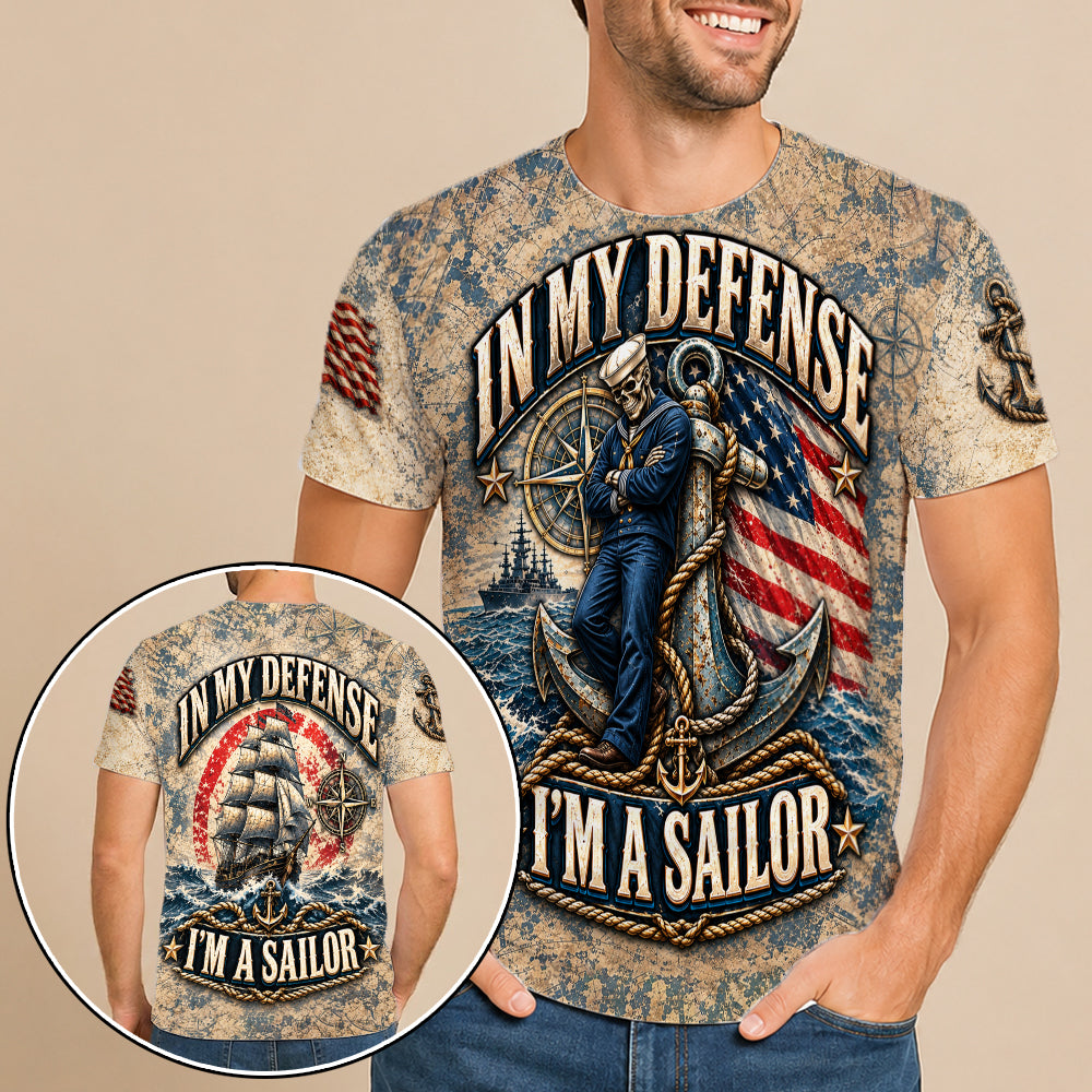 In My Defense I’m A Sailor Vintage Nautical 3D All Over Print T-Shirt And Hoodie