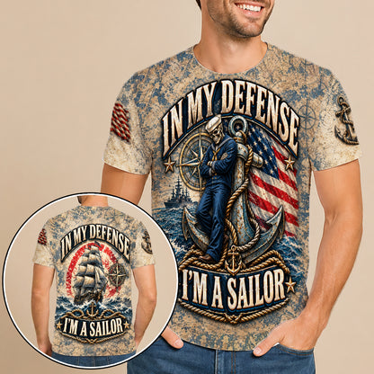 In My Defense I’m A Sailor Vintage Nautical 3D All Over Print T-Shirt And Hoodie