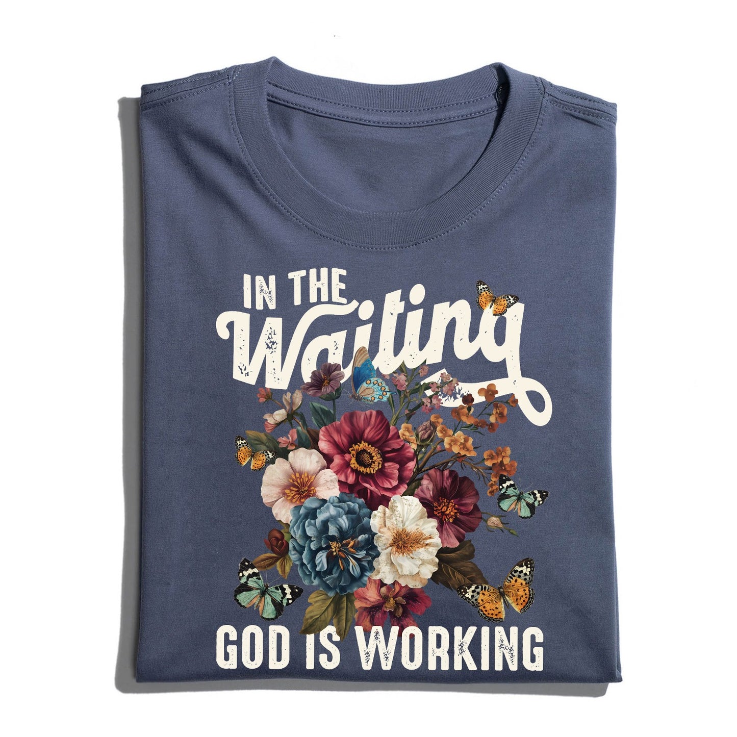 In The Waiting God Is Working T-Shirt, Vintage Floral Christian T-Shirt