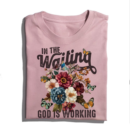 In The Waiting God Is Working T-Shirt, Vintage Floral Christian T-Shirt