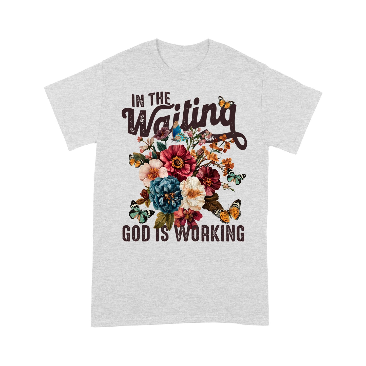 In The Waiting God Is Working T-Shirt, Vintage Floral Christian T-Shirt