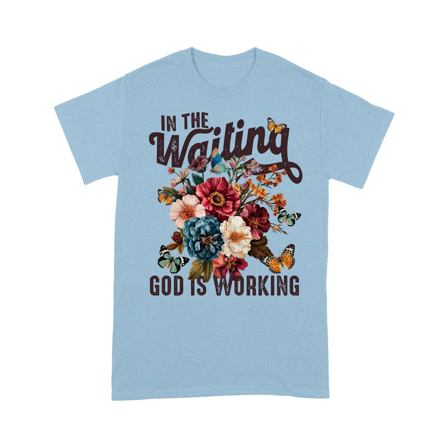 In The Waiting God Is Working T-Shirt, Vintage Floral Christian T-Shirt