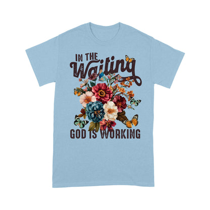 In The Waiting God Is Working T-Shirt, Vintage Floral Christian T-Shirt