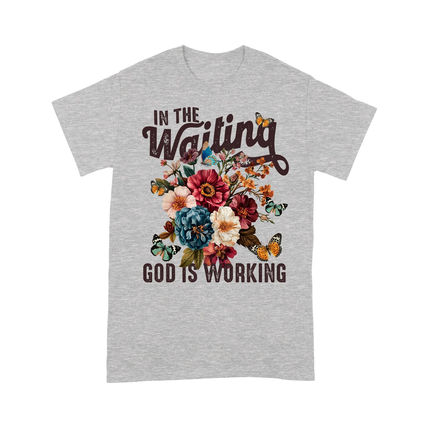 In The Waiting God Is Working T-Shirt, Vintage Floral Christian T-Shirt