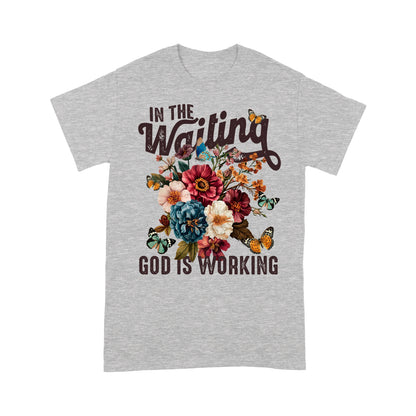In The Waiting God Is Working T-Shirt, Vintage Floral Christian T-Shirt