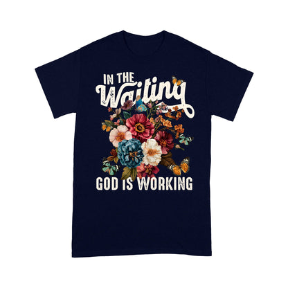 In The Waiting God Is Working T-Shirt, Vintage Floral Christian T-Shirt