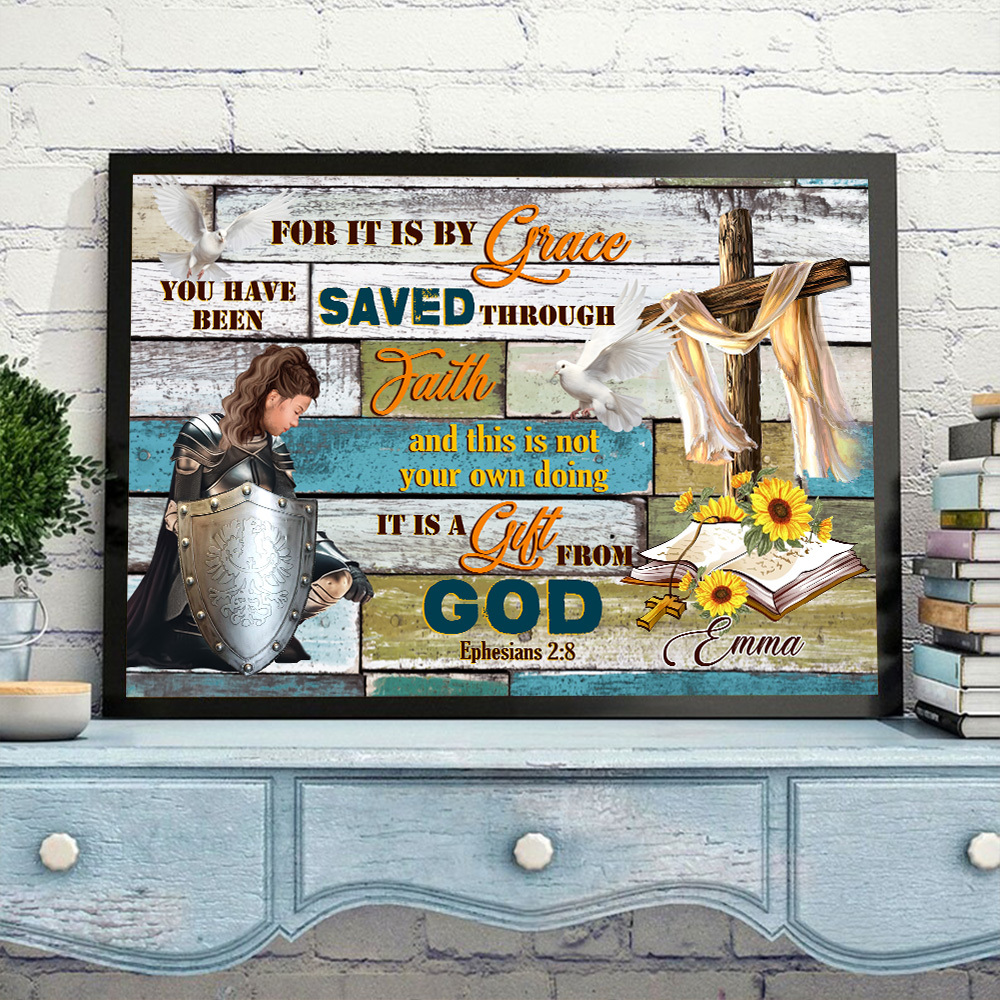 Personalized Warrior Of God It Is By Grace You Have Been Saved Through Faith-Ephesians 2:8 Poster Canvas