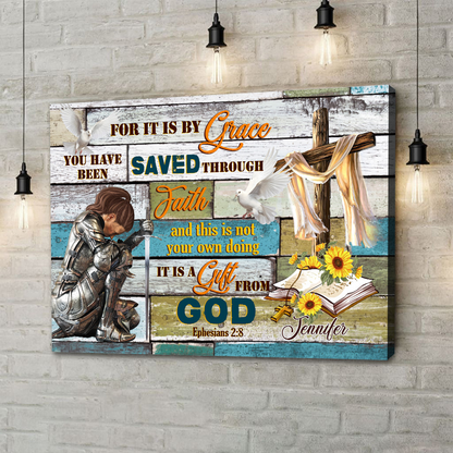 Personalized Warrior Of God It Is By Grace You Have Been Saved Through Faith-Ephesians 2:8 Poster Canvas