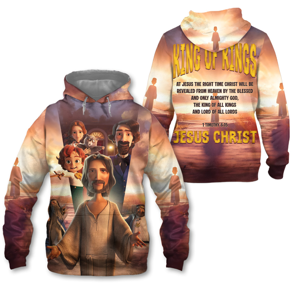 Jesus Christ The King of Kings and Lord of Lords 1 Timothy 6:15 3D All Over Print T-Shirt And Hoodie