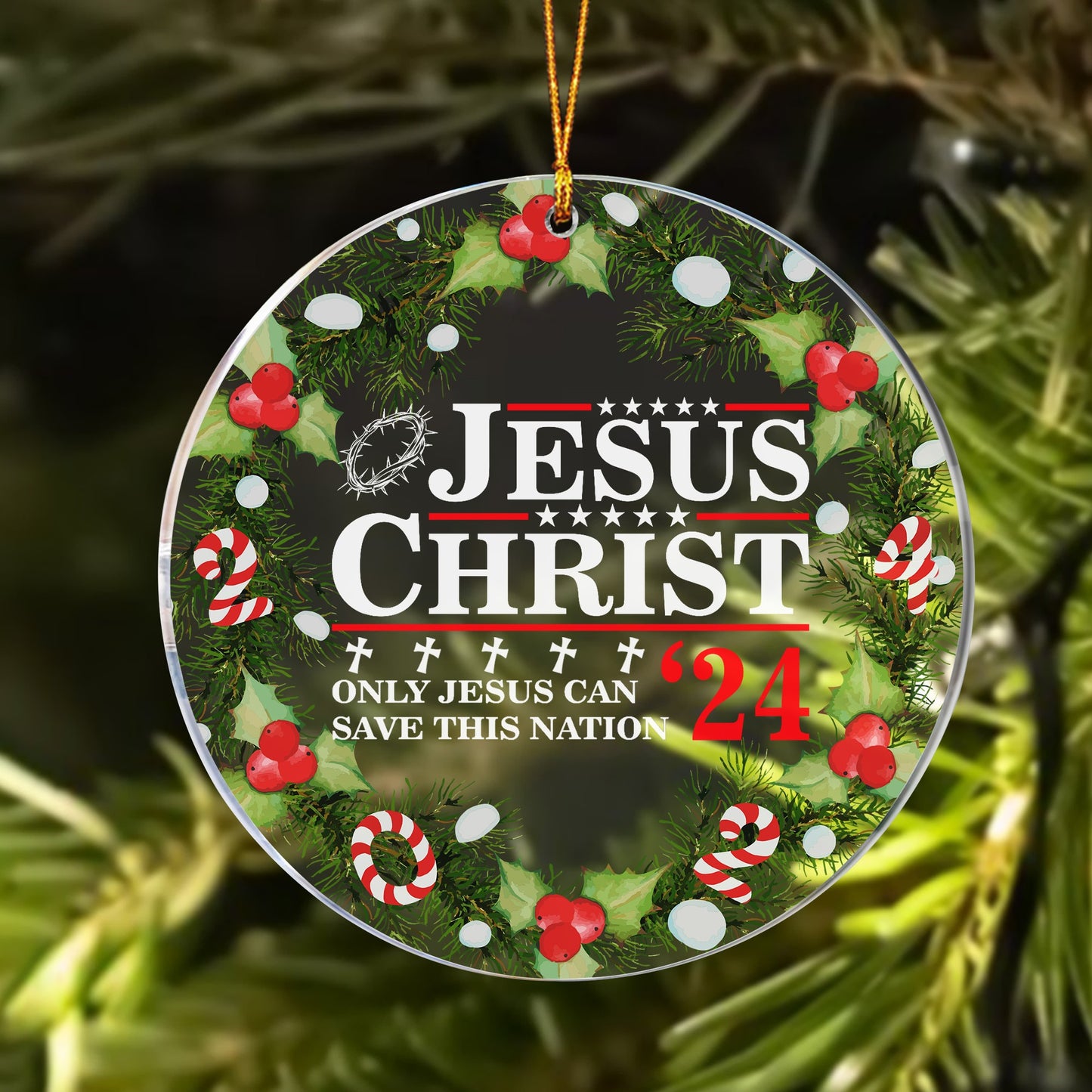 Jesus Christ ‘24 Only Jesus Can Save This Nation, Christian Christmas Circle Acrylic Ornament