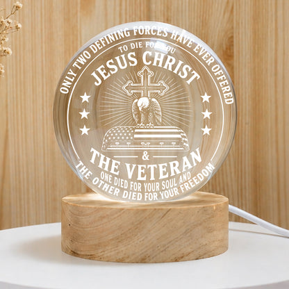 Jesus Christ & The Veteran One Died For Your Soul The Other Died For Your Freedom Crystal Ball Night Light
