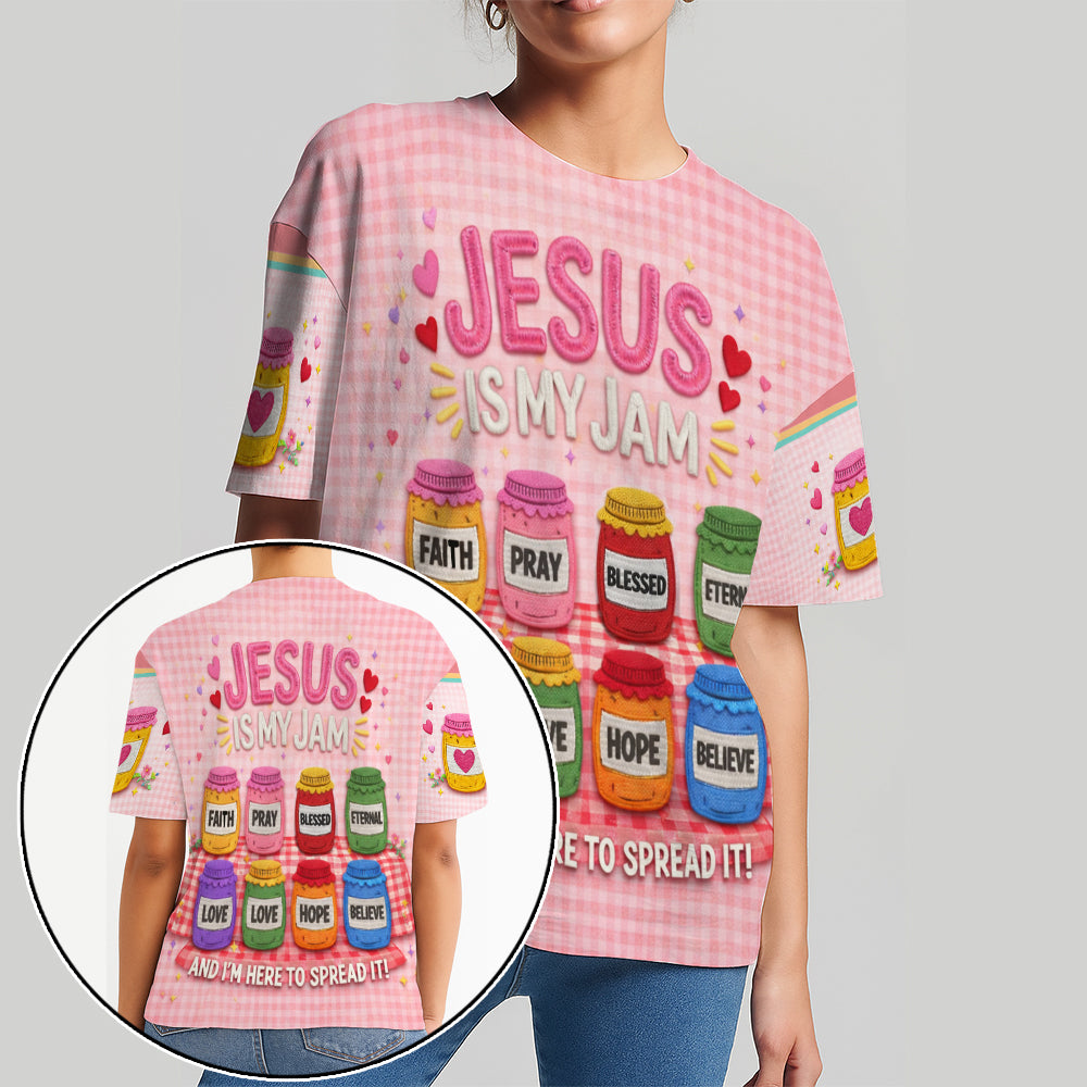 Jesus Is My Jam And Im Here To Spread It 3D All Over Print T-Shirt And Hoodie