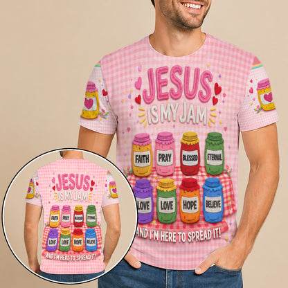 Jesus Is My Jam And Im Here To Spread It 3D All Over Print T-Shirt And Hoodie