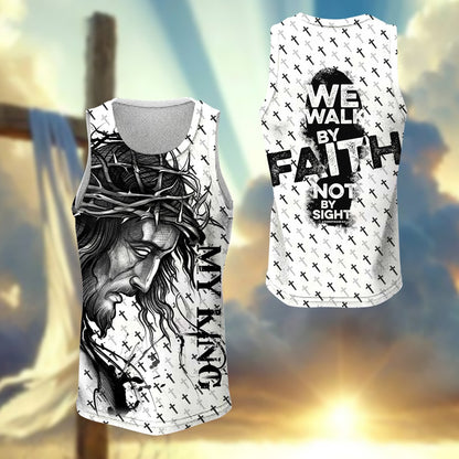 Jesus Is My King, We Walk By Faith Not By Sight - Inspirational Christian 3D All Over Print T-Shirt And Hoodie