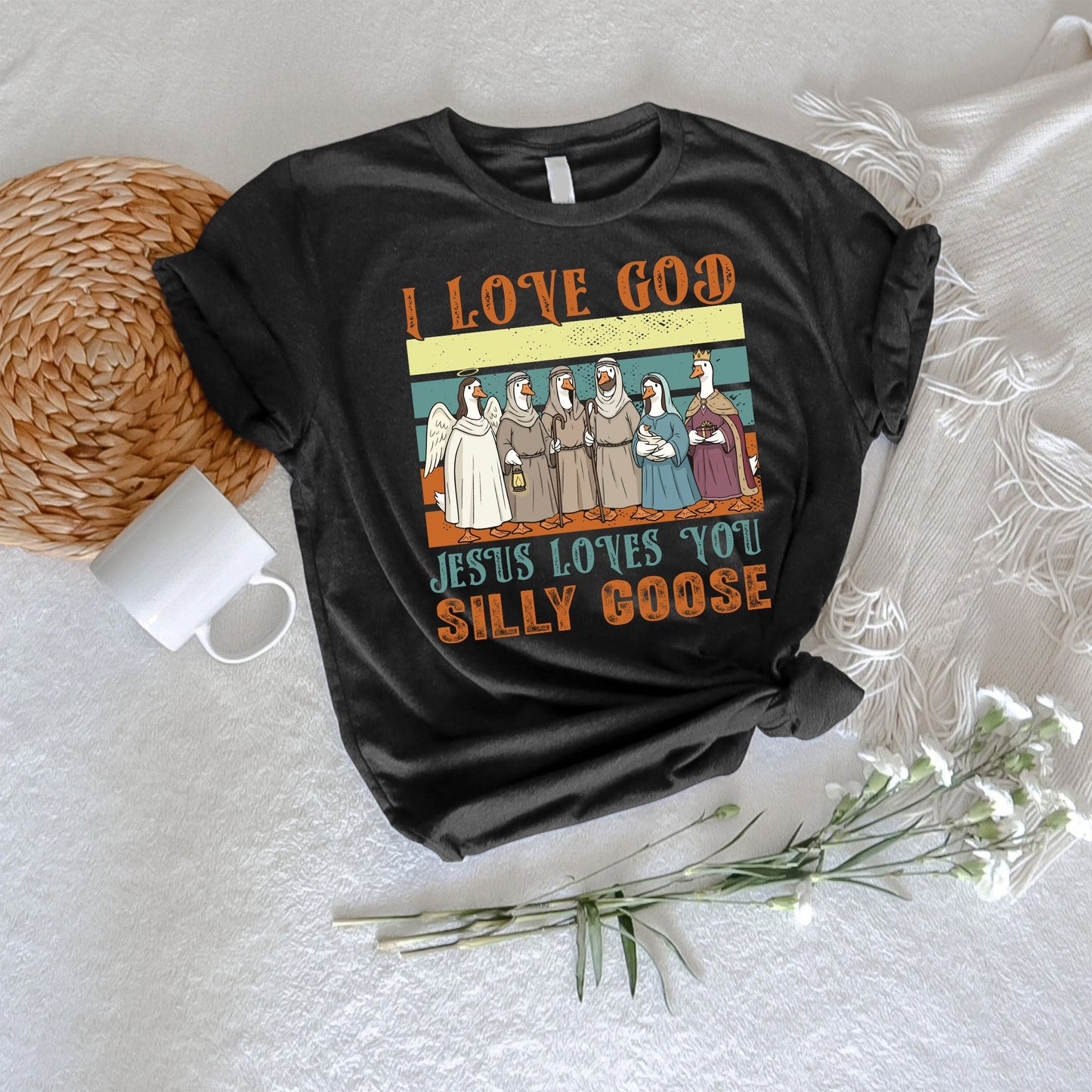 Jesus Loves You Silly Goose Funny Christian T-Shirt