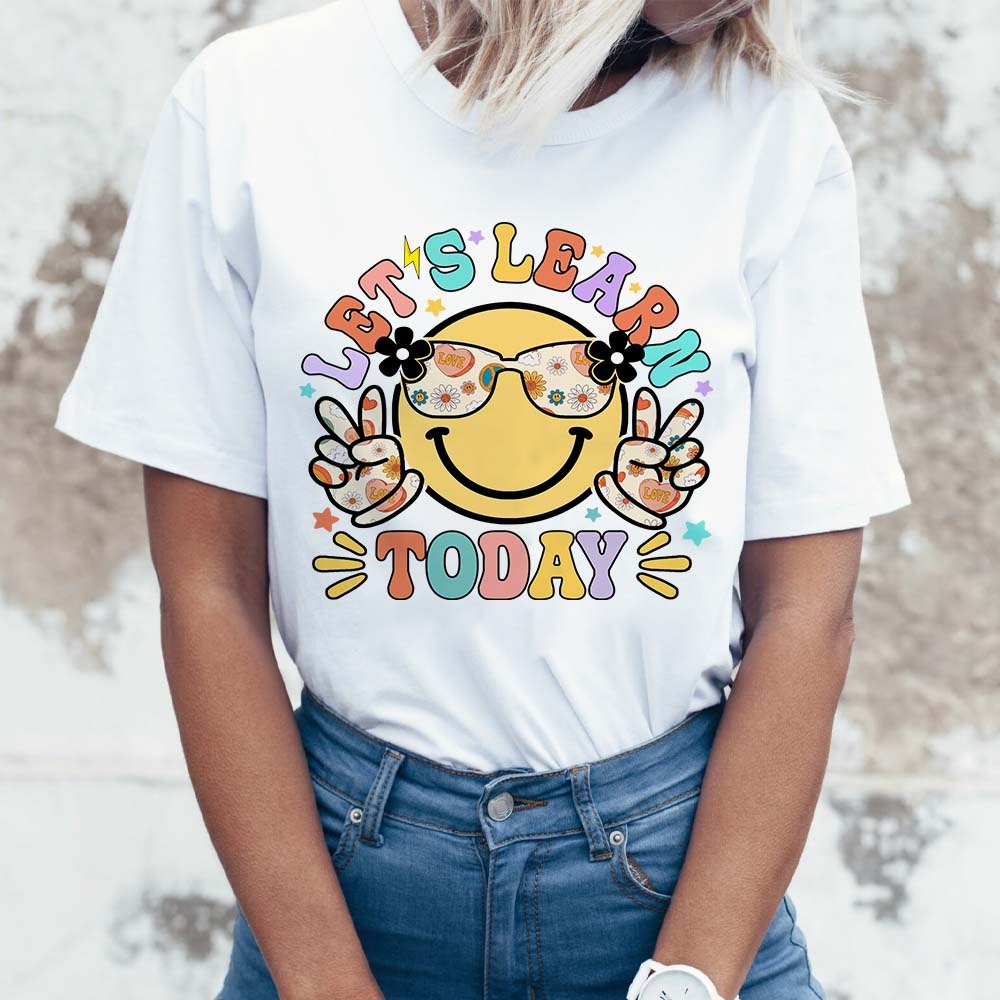 Let's Learn Today Teacher Shirt, First Day of School Teacher T-Shirt