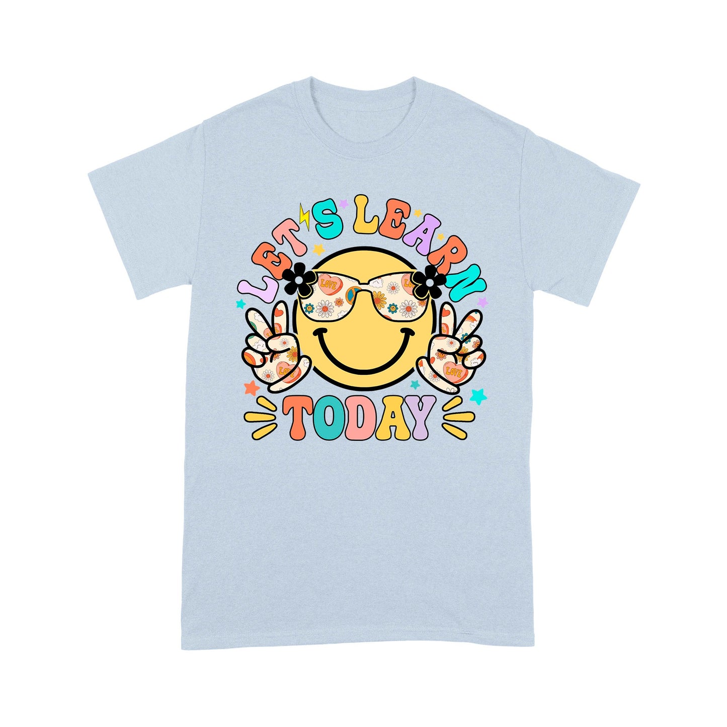 Let's Learn Today Teacher Shirt, First Day of School Teacher T-Shirt