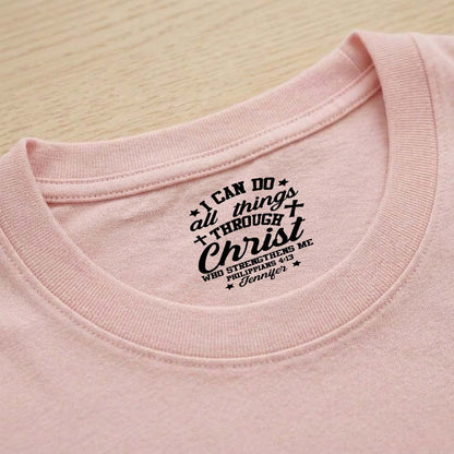 Personalized I Can All Things Through Christ Who Strengthens Me T-Shirt Print Neck
