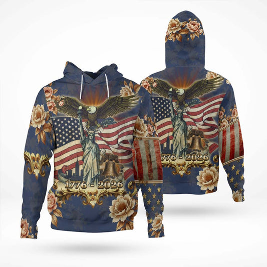 Patriotic USA America 250th Anniversary Eagle American Flag Statue of Liberty 3D All Over Print T-Shirt And Hoodie
