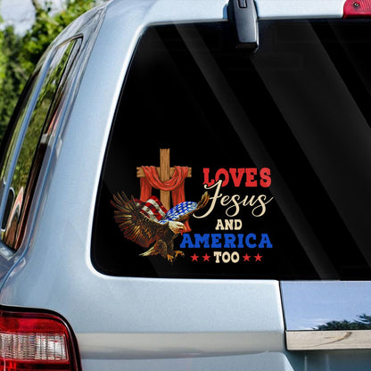 Loves Jesus And America Too, Jesus Lover America Sticker Decal