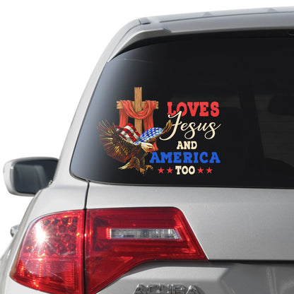 Loves Jesus And America Too, Jesus Lover America Sticker Decal