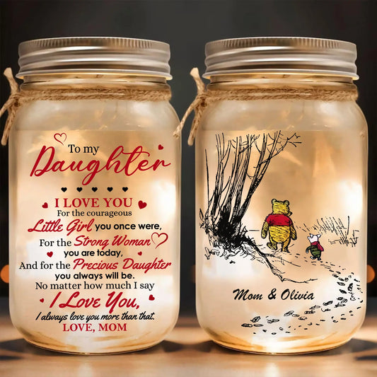 Mama Bear, To My Daughter I Love You For The Little Girl You Once Were - Personalized Mason Jar Light