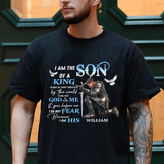 Man Warrior Of God, I Am The Son Of A King - Personalized Christian Gift T-Shirt